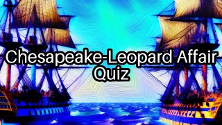 Test Your Knowledge! 🚢 The Shocking Chesapeake-Leopard Affair Explained!