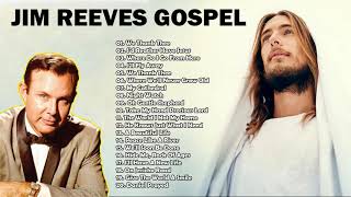 Classic Country Gospel Jim Reeves - Best Country Gospel Songs - Jim Reeves Greatest Hits Full Album