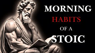 7 THINGS YOU SHOULD DO Every Morning (Stoic Routine)
