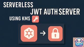 AWS Serverless Project: Authentication with AWS Lambda & KMS