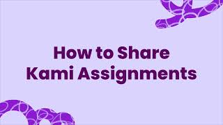 How to Share Kami Assignments