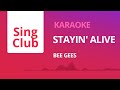 Bee Gees - Stayin' Alive (Karaoke) • Sing Club