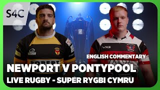 LIVE RUGBY: Newport v Pontypool | Super Rygbi Cymru | S4C