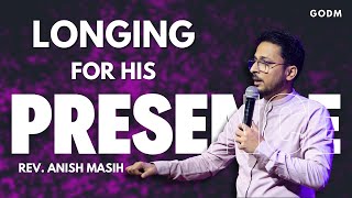 Longing For His Presence | उसकी उपस्थिति की लालसा | Rev. Anish Masih | SUNDAY SERVICE | GODM CHURCH