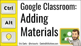 Google Classroom: How to Add Materials to the Classwork Page