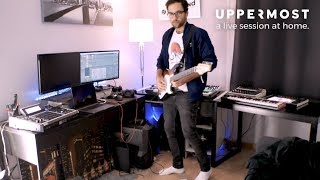 Uppermost - Live Session at Home.