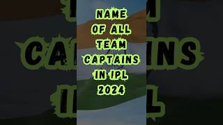Name Of All Team Captains In IPL 2024 | IPL Teams Captains In 2024 | #top10 #ipl #shorts
