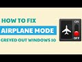 How To Fix Airplane Mode Grayed Out Windows 10