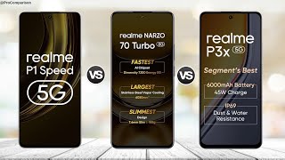 Realme P1 Speed 5g vs Realme Narzo 70 Turbo vs Realme P3x || Full Comparison