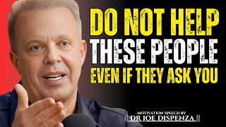 8 Types Of People You Should Not Help || The Most Powerful Speech By Dr Joe Dispenza ||