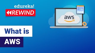 What is AWS | AWS in 10 Minutes | AWS Tutorial For Beginners | AWS Training | Edureka Rewind- 1