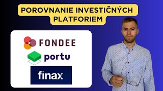 KTORÁ PLATFORMA JE NAJLEPŠIA NA INVESTOVANIE ? (FINAX, PORTU, FONDEE)