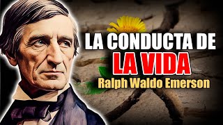 📚 LA CONDUCTA DE LA VIDA POR RALPH WALDO EMERSON AUDIOLIBRO COMPLETO EN ESPAÑOL