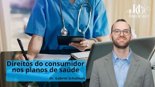 TEMP. 2 EP. 1 Direitos do consumidor nosplanos de saúde / Entrevista com o prof. Dr Gabriel Schulman