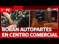 Auto parts stolen in a shopping center | Primera Edición | News Peru