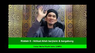 Riddah 9 - Iktikad Allah berjisim \u0026 bergabung