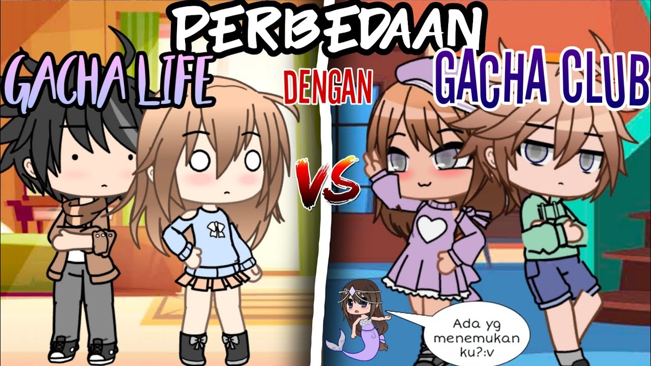 Perbedaan Gacha Life Dengan Gacha Club Gacha Indonesia Vрџ рџ Youtube