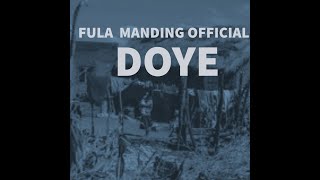 Fula Manding DOYE Audio Video By  Ongsalminaama music prod