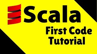 Scala First Code Tutorial