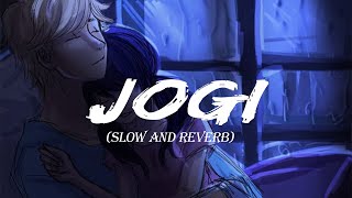 Jogi [Slowed+Reverb] - Arko ft Yasser Desai,Aakanksha Sharma #loremlofimusic