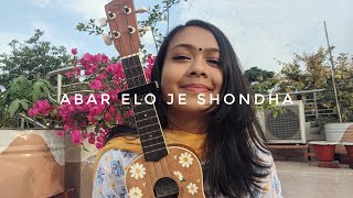 Abar Elo Je Shondha by Happy Akhand (ukulele cover)