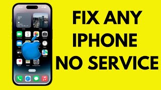 How to Fix Your iPhone When It Has No Service
