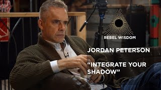 Jordan Peterson - Integrate Your Shadow