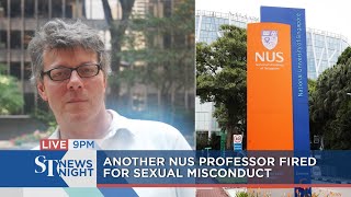 Another NUS professor fired for sexual misconduct | ST NEWS NIGHT
