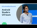 Wait, there is a UX team On Android Studio? (Android Dev Summit '19)