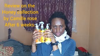 CAMILLE ROSE HONEY COLLECTION ~ AFTER 6 WEEKS OF USE