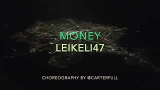 Carter Full Choreography to - Money by Leikeli47