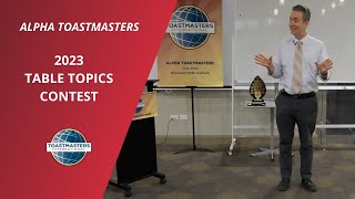 2023 Table Topics Contest| Alpha Toastmasters