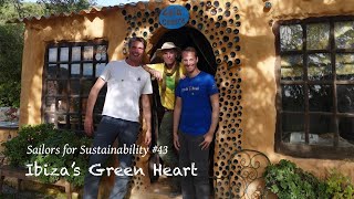 We find Ibiza's Green Heart at Casita Verde! (Sailors for Sustainability #43)