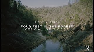 Ziggy Alberts - Four Feet In The Forest (Official Lyric Video)