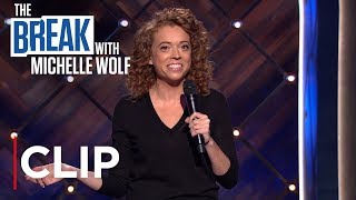 The Break with Michelle Wolf | Clip | Netflix