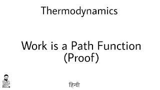 5. Thermodynamics | Work is a Path Function (Proof) | Complete Concept
