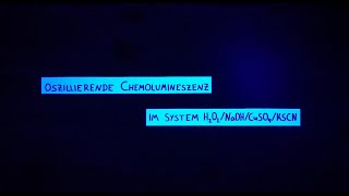 Oszillierende Chemolumineszenz H2O2/NaOH/KSCN/CuSO4 \u0026 Luminol | Demoversuch von Kim Noelle Dreier