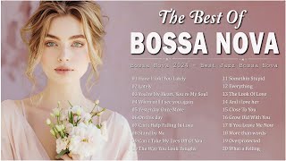 Bossa Nova Popular Songs Playlist 💌 Best Of Bossa Nova Covers 2024 💥 Bossa Nova Songs Collection
