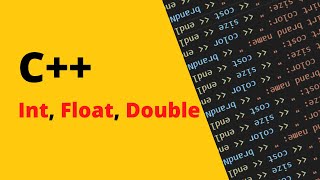 C++ Datatypes - Int, Float, Double | Visual Studio Code | Xplore Coding