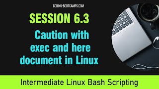 Master Linux Bash Scripting: Session 6.3 - Caution with exec and here document