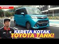 TOYOTA TANK, INI KERETA LAIN MACAM!