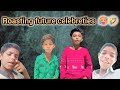 ROASTING FUTURE CELEBRETIES 🥵🤣 || AVARA ANTARRA BAABU || 🔞🎧