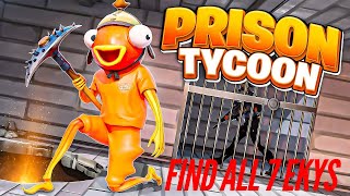 FORTNITE - PRISON TYCOON FIND ALL 7 KEYS LOCATIONS AND DEFEAT THE BOSS