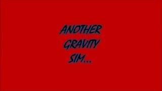Another Gravity Simulation...
