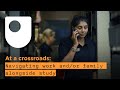 At a crossroads: navigating work and/or family alongside study - Short film