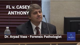 FL v. Casey Anthony | Part 39 - Dr. Arpad Vass (pt1) Forensic Pathologist