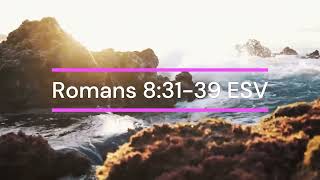 Romans 8:31-39 | Free Beautiful Bible Reading Videos for Church Services