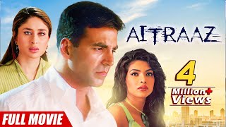 Aitraaz Full Movie | Akshay Kumar Court Case Movie | Priyanka Chopra | Kareena Kapoor | ऐतराज़ (2004)