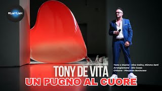 Tony De Vita - Un Pugno Al Cuore (Video Ufficiale 2024)