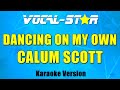 Calum Scott - Dancing On My Own (Karaoke Version) with Lyrics HD Vocal-Star Karaoke